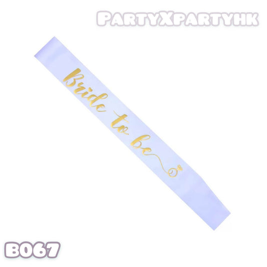 BRIDE TO BE PARTY Pre-wedding party BRID TO BE shoulder strap – B067 - party X party