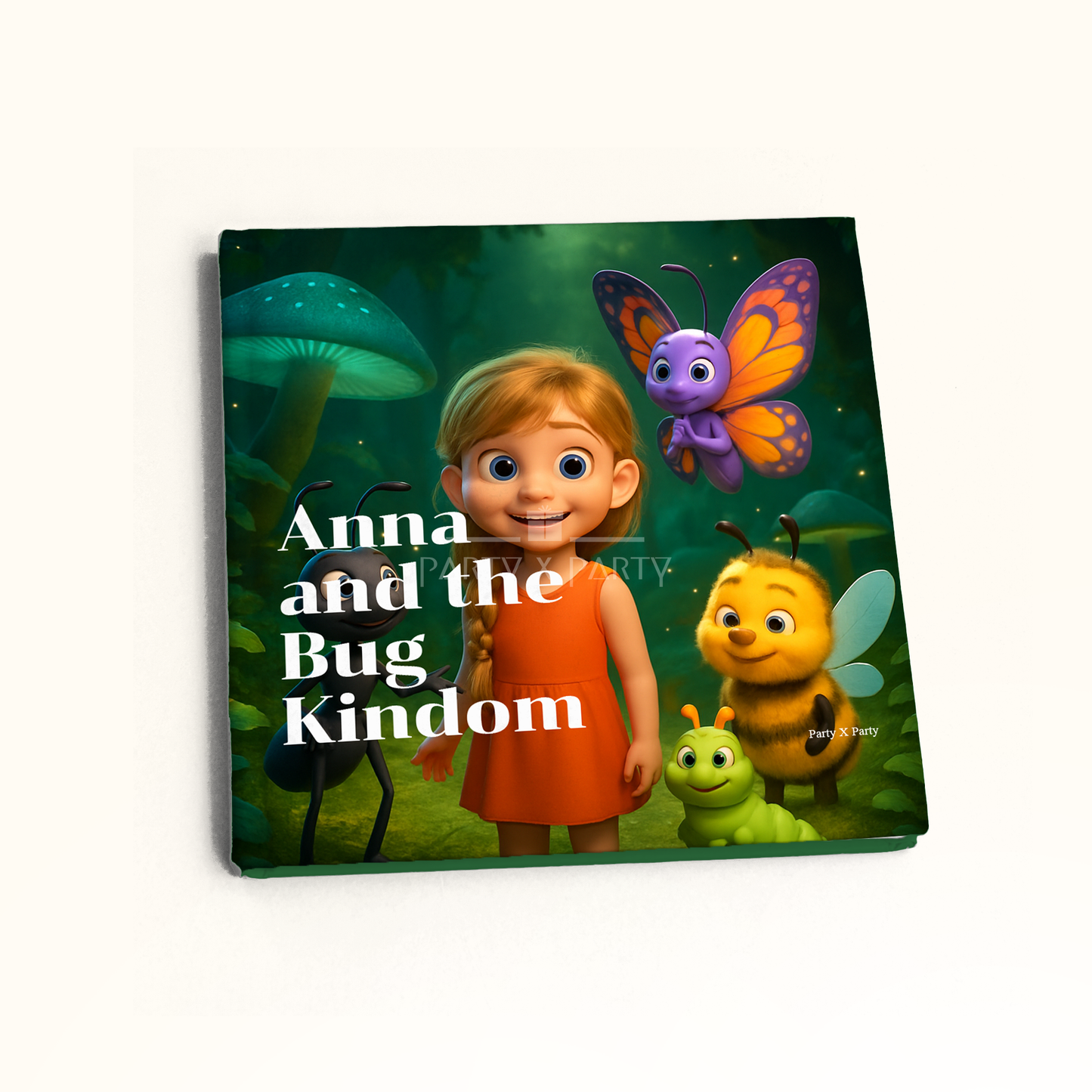 (Your Child's Name) and the Bug Kingdom - A Personalized Storybook party X party