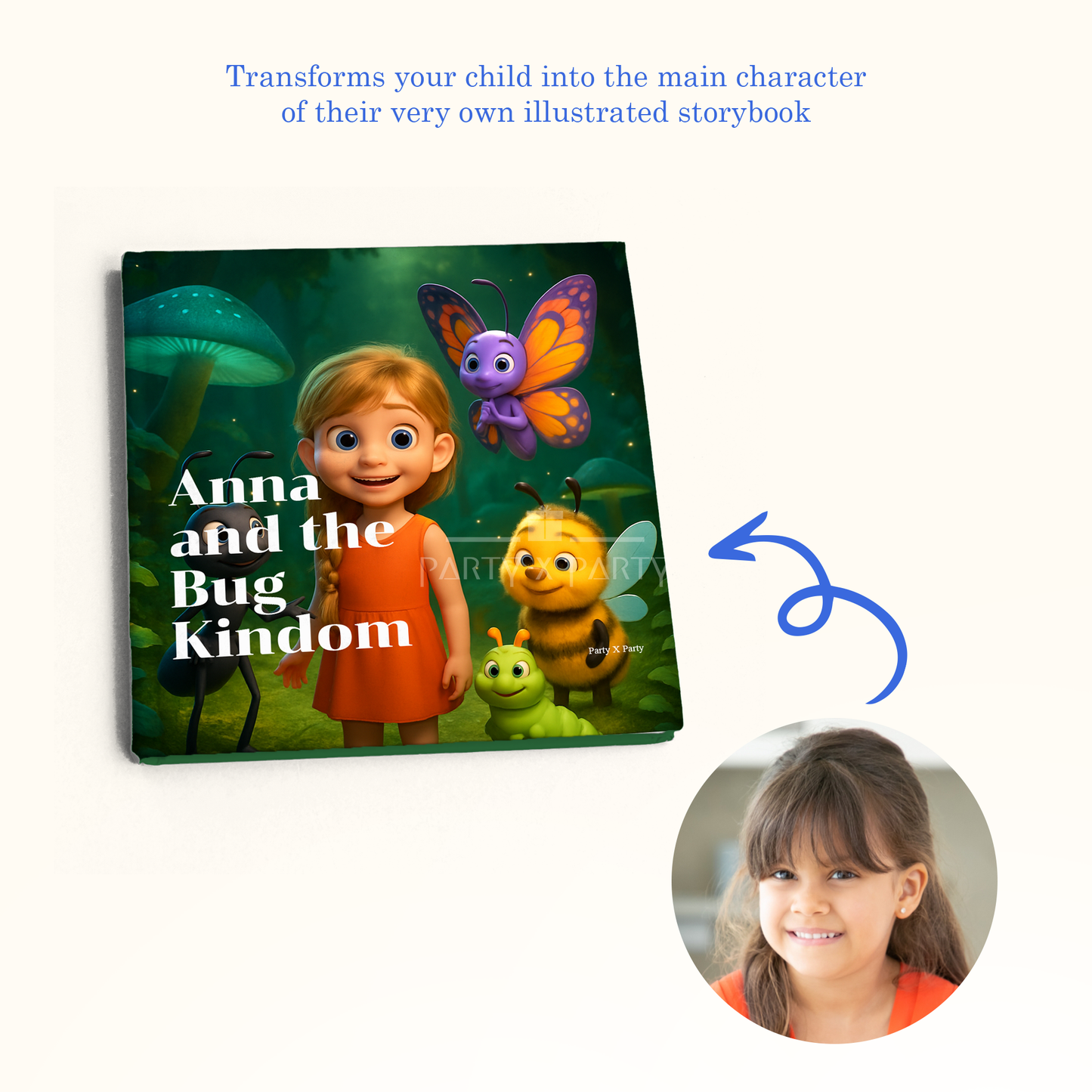 (Your Child's Name) and the Bug Kingdom - A Personalized Storybook party X party