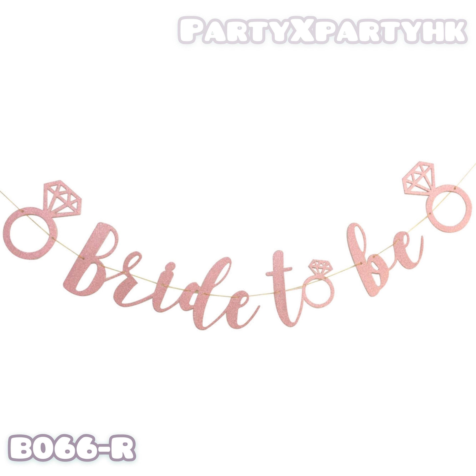 BRIDE TO BE PARTY Pre-wedding party decoration pull flag (rose gold) – B066-R - party X party